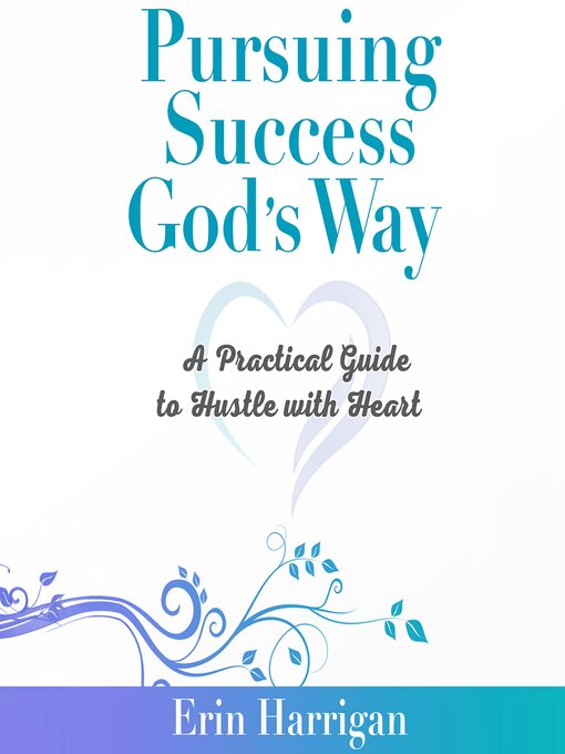 Title details for Pursuing Success God's Way by Erin Harrigan - Wait list